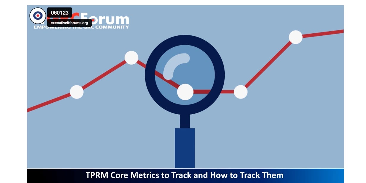 Webinar: TPRM Core Metrics and How to Track Them